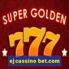 ejcassino bet.com